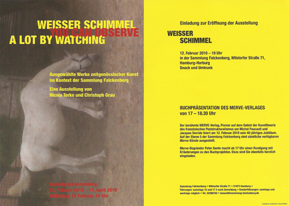 Weißer Schimmel — You Can Observe A Lot By Watching. 13.2.2010 - 11.4.2010